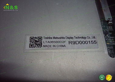 6.5 นิ้ว LTA065B0D2F โตชิบาโดยปกติสีขาวสำหรับแผงงานอุตสาหกรรม